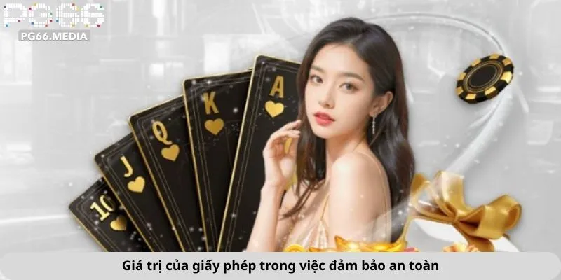 Giá trị của giấy phép trong việc đảm bảo an toàn